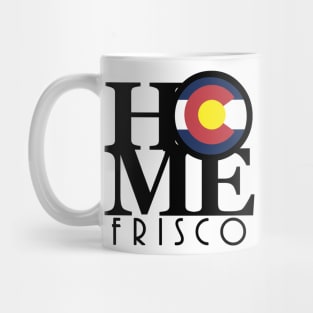 HOME Frisco CO! Mug